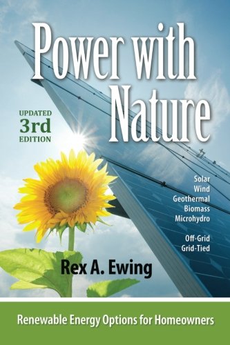 Power With Nature, Updated 3rd Edition Renewable Energy Options For Homeowners [Paperback]