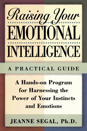 Raising Your Emotional Intelligence A Practical Guide [Paperback]