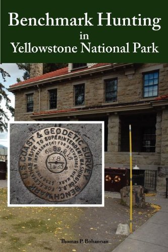 Benchmark Hunting In Yellowstone National Park [Paperback]