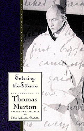 Entering the Silence Becoming a Monk and a Writer [Paperback]