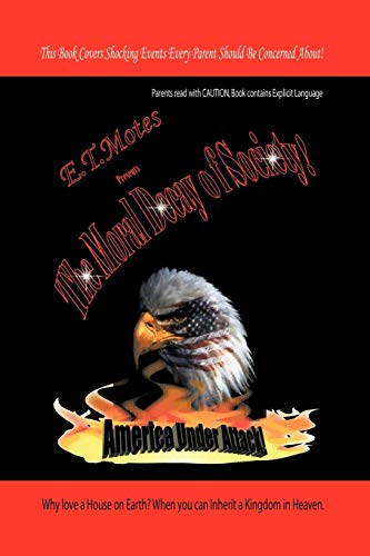 Moral Decay of Society  America under Attack [Paperback]