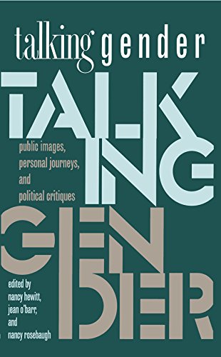 Talking Gender  Public Images, Personal Journeys and Political Critiques [Paperback]