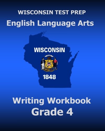 Wisconsin Test Prep English Language Arts Writing Workbook Grade 4 [Paperback]