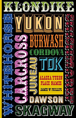 Alaska-Yukon Place Names [Paperback]