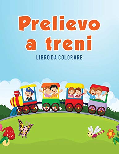 Prelievo A Treni Libro Da Colorare (italian Edition) [Paperback]