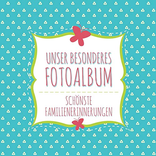 Unser Besonderes Fotoalbum Schonste Familienerinnerungen [Paperback]