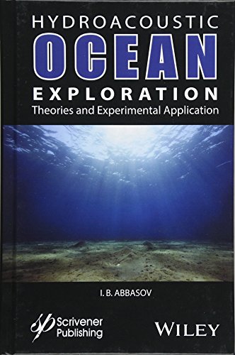 Hyrdoacoustic Ocean Exploration Theories and Experimental Application [Hardcover]