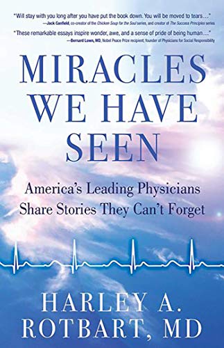Miracles We Have Seen America&39s Leading Physicians Share Stories They Can& [Paperback]