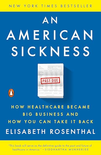 An American Sickness How Healthcare Became Big Business and How You Can Take It [Paperback]