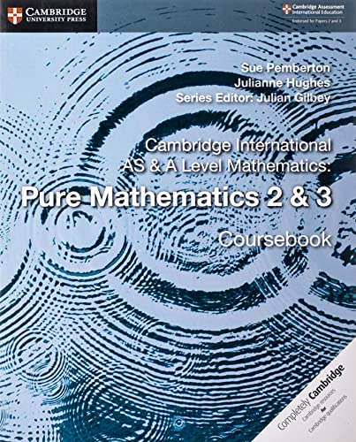 Cambridge International AS & A Level Mathematics Pure Mathematics 2 & 3 [Paperback]
