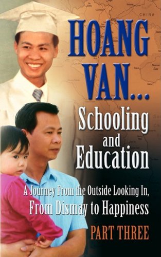 Hoang Van...Schooling And Education, A Journey From The Outside Looking In, From [Paperback]