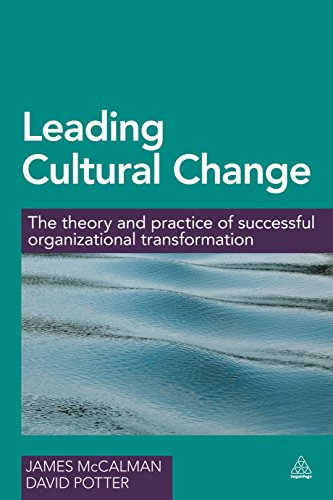 Leading Cultural Change The Theory and Practice of Successful Organizational Tr [Paperback]