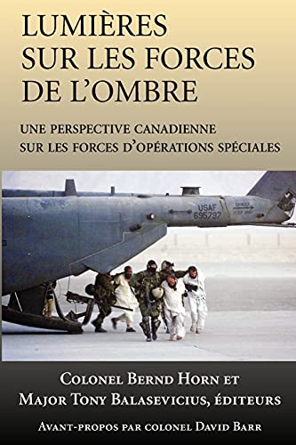 Lumires sur les forces de l'ombre Une perspective canadienne sur les Forces d' [Paperback]
