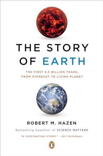 The Story of Earth: The First 4.5 Billion Years, from Stardust to Living Planet [Paperback]