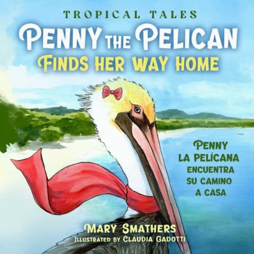 Penny The Pelican Finds Her Way Home