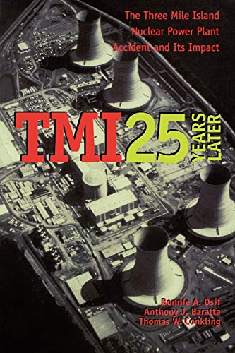 TMI 25 Years Later The Three Mile Island Nuclear Power Plant Accident and Its I [Paperback]