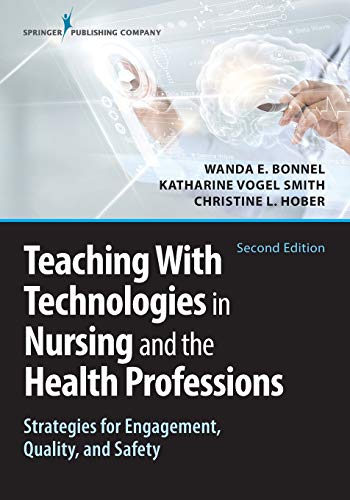 Teaching with Technologies in Nursing and the Health Professions Strategies for [Paperback]