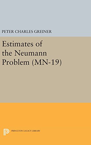 Estimates of the Neumann Problem. (MN-19), Volume 19 [Hardcover]