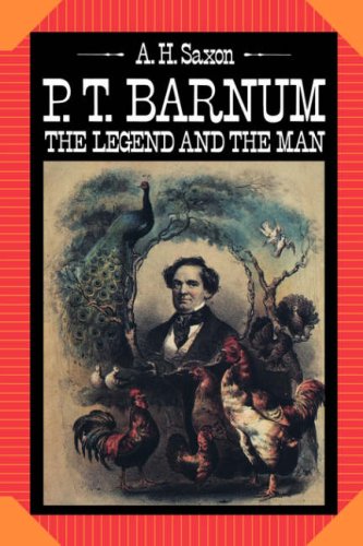 P. T. Barnum  The Legend and the Man [Hardcover]