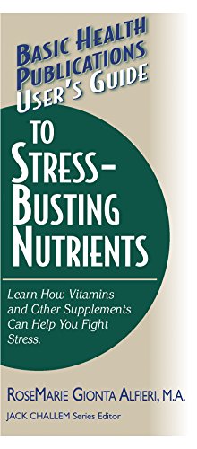 User's Guide to Stress-Busting Nutrients [Paperback]