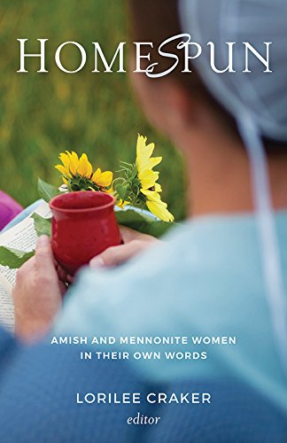 Homespun  Amish and Mennonite Women in Their Own Words [Hardcover]