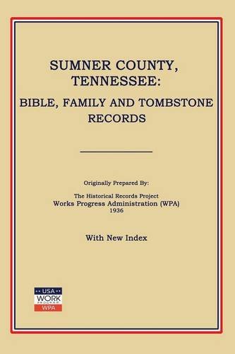 Sumner County, Tennessee Bible, Family And Tombstone Records [Paperback]