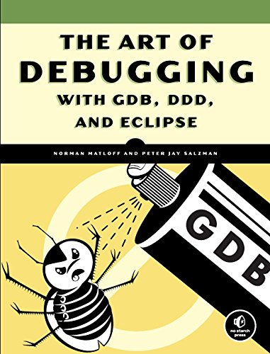 The Art of Debugging with GDB and DDD [Paperback]