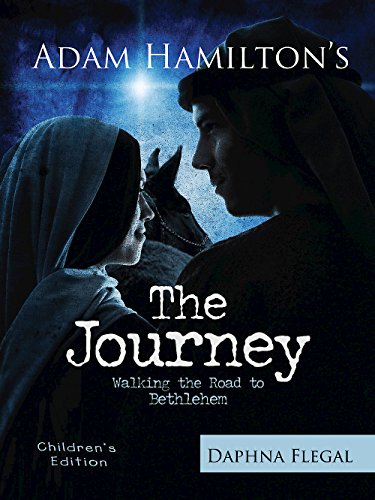 The Journey, Children's Edition Walking the Road to Bethlehem [Paperback]