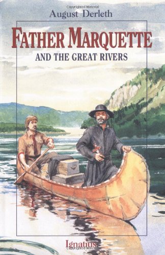 Father Marquette and the Great Rivers [Paperback]