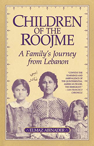 Children of the Roojme A Family&39s Journey from Lebanon [Paperback]