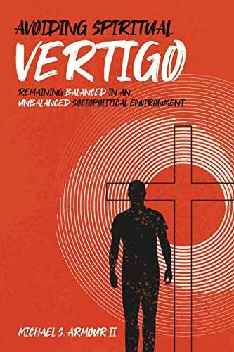 Avoiding Spiritual Vertigo [Paperback]