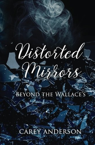 Distorted Mirrors Beyond The Wallace's (wallace Family Affairs) [Paperback]