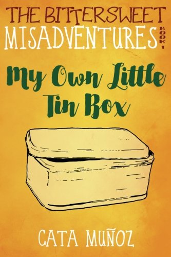 The Bittersweet Misadventures Book 1 My Own Little Tin Box [Paperback]