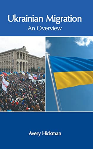 Ukrainian Migration An Overview [Hardcover]