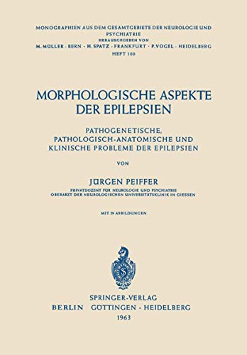 Morphologische Aspekte der Epilepsien Pathogenetische, Pathologisch-Anatomische [Paperback]