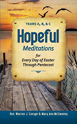 Hopeful Meditations For Every Day Of Easter Through Pentecost Years A, B, And C [Paperback]