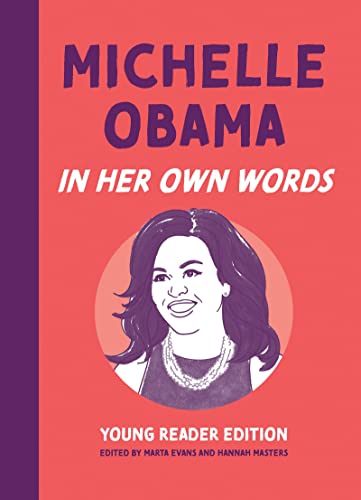 Michelle Obama In Her Own Words Young Reader Edition [Hardcover]
