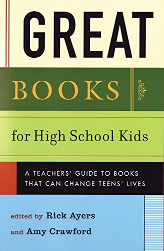 Great Books for High School Kids A Teachers' Guide to Books That Can Change Tee [Paperback]