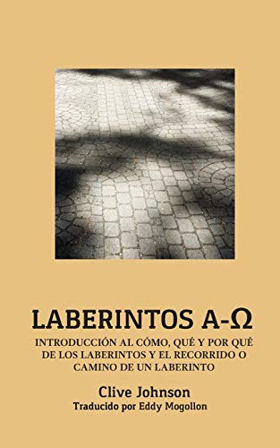 Laberintos A- Introduccion Al Como, Que Y Por Que De Los Laberintos Y El Recor [Paperback]