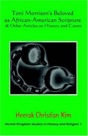 Toni Morrison's Beloved As African-American Scripture & Other Articles On Histor [Hardcover]