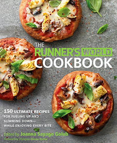 The Runner's World Cookbook 150 Ultimate Recipes for Fueling Up and Slimming Do [Hardcover]
