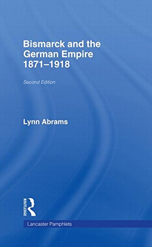 Bismarck and the German Empire 1871}}}1918 [Hardcover]