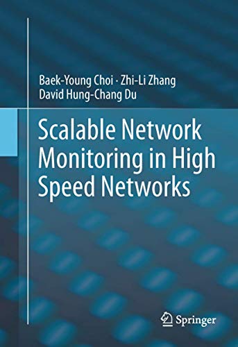 Scalable Network Monitoring in High Speed Networks [Paperback]