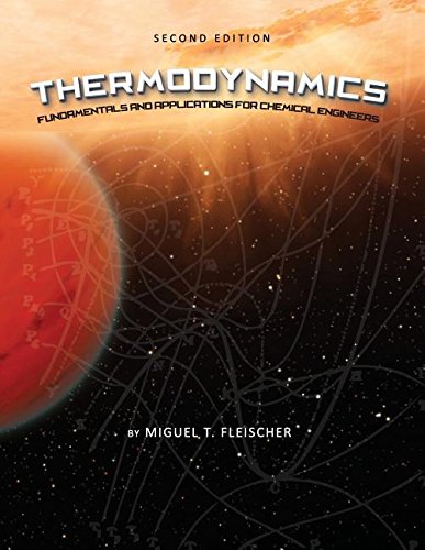 Thermodynamics Fundamentals And Applications For Chemical Engineers [Paperback]