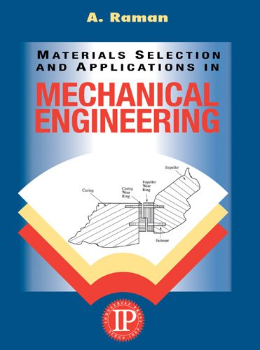 Materials Selection and Applications in Mechanical Engineers [Paperback]