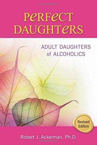 Perfect Daughters Adult Daughters of Alcoholics [Paperback]