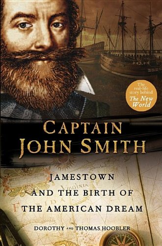 Captain John Smith Jamestown and the Birth of the American Dream [Paperback]