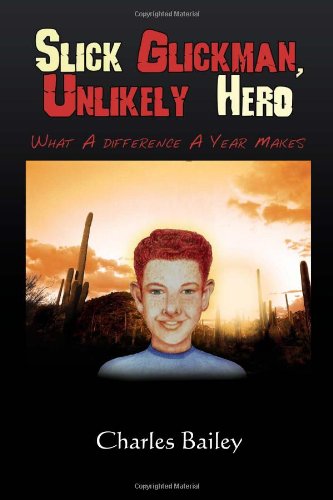 Slick Glickman, Unlikely Hero [Hardcover]