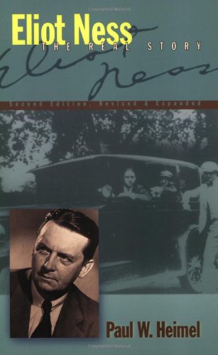 Eliot Ness The Real Story [Paperback]
