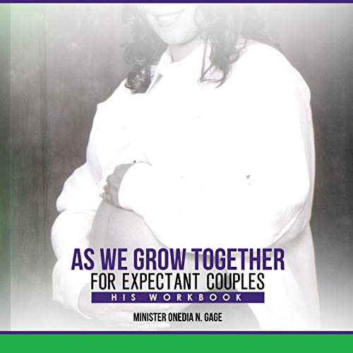 As We Grow Together Bible Study For Expectant Couples His Workbook [Paperback]